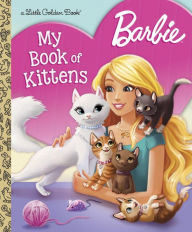 Title: Barbie: My Book of Kittens (Barbie), Author: Golden Books