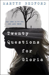 Title: Twenty Questions for Gloria, Author: Martyn Bedford