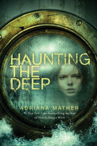 Title: Haunting the Deep, Author: Adriana Mather