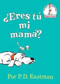 Title: 'Eres tu mi mama? (Are You My Mother? Spanish Edition), Author: P. D. Eastman