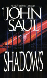 Title: Shadows: A Novel, Author: John Saul