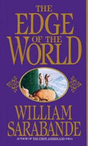 Title: The Edge of the World, Author: William Sarabande