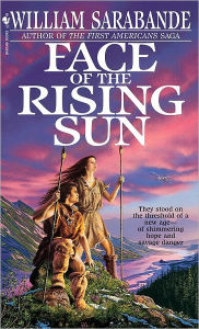 Title: Face of the Rising Sun, Author: William Sarabande