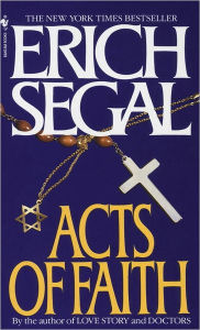 Title: Acts of Faith, Author: Erich Segal