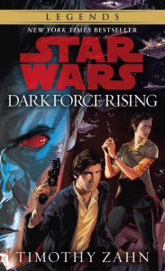 Dark Force Rising: Star Wars Legends (Thrawn Trilogy #2)