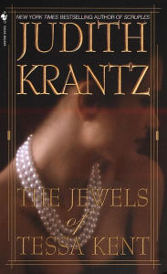 Title: The Jewels of Tessa Kent: A Novel, Author: Judith Krantz