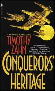 Title: Conquerors' Heritage (Conquerors Series #2), Author: Timothy Zahn