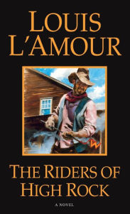 Title: The Riders of High Rock (Hopalong Cassidy Series #3), Author: Louis L'Amour