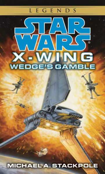 Wedge's Gamble (Star Wars Legends: X-Wing #2)