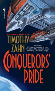 Title: Conquerors' Pride (Conquerors Series #1), Author: Timothy Zahn