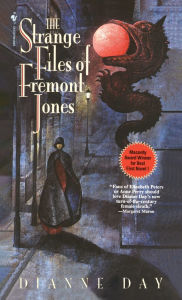Title: The Strange Files of Fremont Jones (Fremont Jones Series #1), Author: Dianne Day