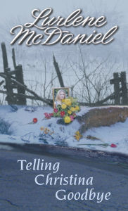 Title: Telling Christina Goodbye, Author: Lurlene McDaniel