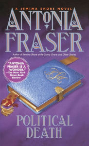 Title: Political Death: A Jemima Shore Novel, Author: Antonia Fraser