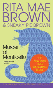 Title: Murder at Monticello (Mrs. Murphy Series #3), Author: Rita Mae Brown