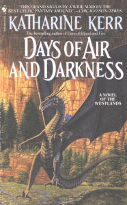 Title: Days of Air and Darkness (Westland Series #4), Author: Katharine Kerr