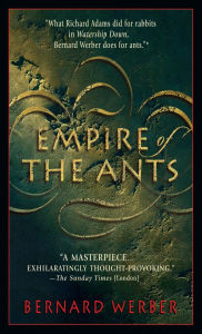 Title: Empire of the Ants: A Novel, Author: Bernard Werber