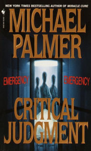 Title: Critical Judgment, Author: Michael Palmer