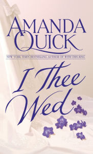 Title: I Thee Wed, Author: Amanda Quick