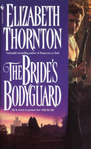 Title: The Bride's Bodyguard, Author: Elizabeth Thornton