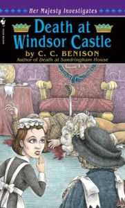 Title: Death at Windsor Castle (Her Majesty Investigates Series #3), Author: C. C. Benison