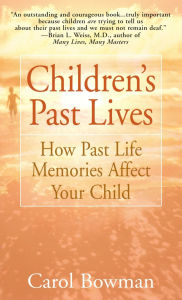 Title: Children's Past Lives: How Past Life Memories Affect Your Child, Author: Carol Bowman