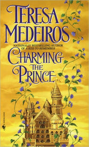 Title: Charming the Prince, Author: Teresa Medeiros