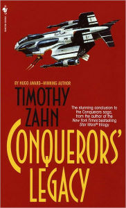 Title: Conquerors' Legacy (Conquerors Series #3), Author: Timothy Zahn