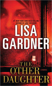 Good ebooks to download The Other Daughter (English literature) by Lisa Gardner, Lisa Gardner