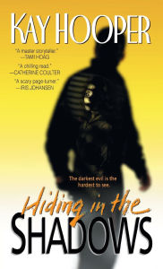 Title: Hiding in the Shadows (Bishop Special Crimes Unit Series #2), Author: Kay Hooper