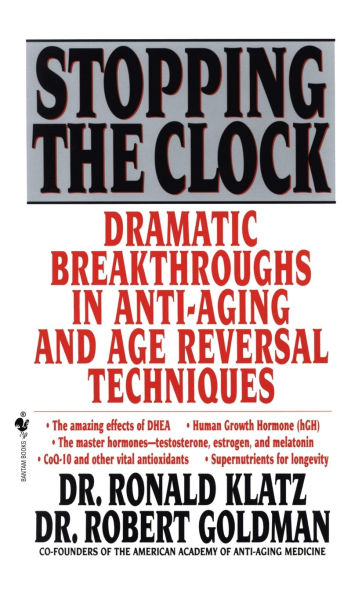 Stopping the Clock: Dramatic Breakthroughs in Anti-Aging and Age Reversal Techniques