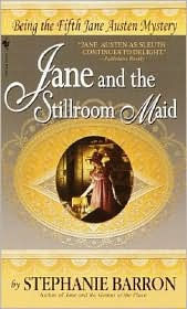 Title: Jane and the Stillroom Maid (Jane Austen Series #5), Author: Stephanie Barron