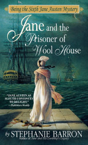 Title: Jane and the Prisoner of Wool House (Jane Austen Series #6), Author: Stephanie Barron