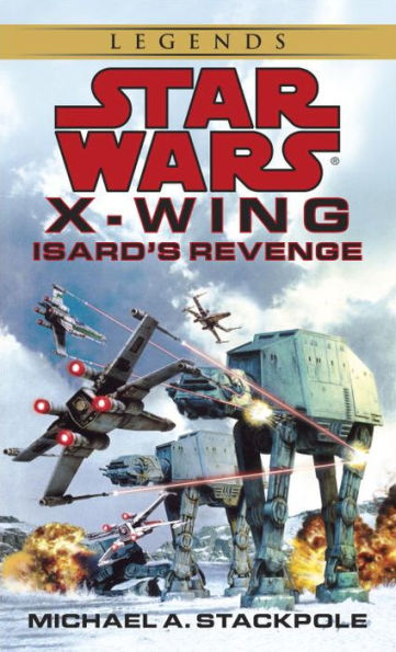Isard's Revenge (Star Wars Legends: X-Wing #8)