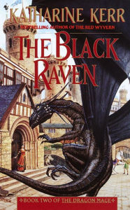 Title: The Black Raven (Dragon Mage Series #2), Author: Katharine Kerr