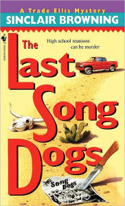 Title: The Last Song Dogs, Author: Sinclair Browning