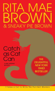 Title: Catch as Cat Can (Mrs. Murphy Series #10), Author: Rita Mae Brown