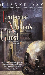 Title: Emperor Norton's Ghost (Fremont Jones Series #4), Author: Dianne Day