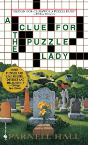 Title: A Clue for the Puzzle Lady (Puzzle Lady Series #1), Author: Parnell Hall