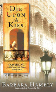 Title: Die upon a Kiss (Benjamin January Series #5), Author: Barbara Hambly