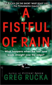 Title: A Fistful of Rain, Author: Greg Rucka