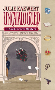 Title: Uncatalogued (Booklover's Mystery Series #6), Author: Julie Kaewert