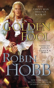 Title: Golden Fool (Tawny Man Series #2), Author: Robin Hobb