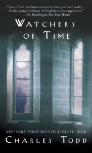 Title: Watchers of Time (Inspector Ian Rutledge Series #5), Author: Charles Todd