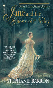 Title: Jane and the Ghosts of Netley (Jane Austen Series #7), Author: Stephanie Barron