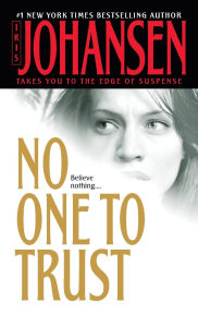 Title: No One to Trust, Author: Iris Johansen
