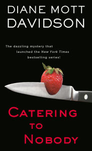 Catering to Nobody (Goldy Schulz Series #1)