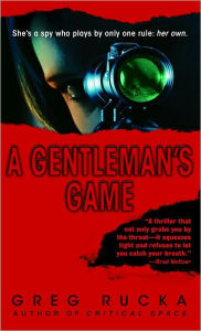 Title: A Gentleman's Game (Queen and Country Novel Series #1), Author: Greg Rucka