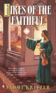 Title: Fires of the Faithful: A Novel, Author: Naomi Kritzer