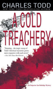 Title: A Cold Treachery (Inspector Ian Rutledge Series #7), Author: Charles Todd