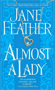 Title: Almost a Lady, Author: Jane Feather